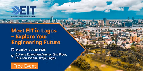 Meet EIT in Lagos, Nigeria - Explore Your Engineering Future