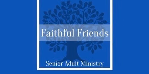 Faithful Friends Senior Adult Dinner