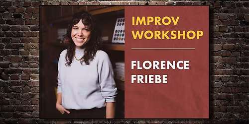 Improv Workshop - Florence Friebe