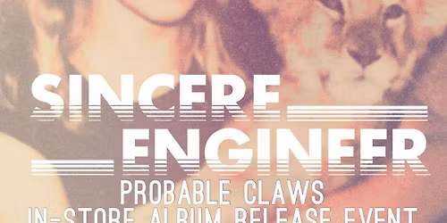 SINCERE ENGINEER IN-STORE ALBUM RELEASE PARTY