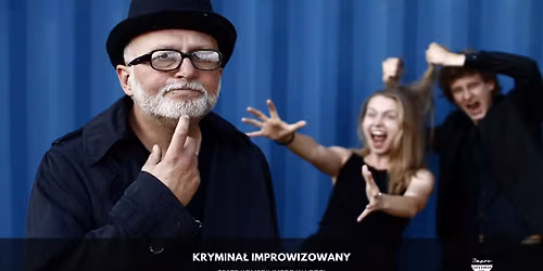 \u0141\u00f3d\u017a: "Krymina\u0142 improwizowany"