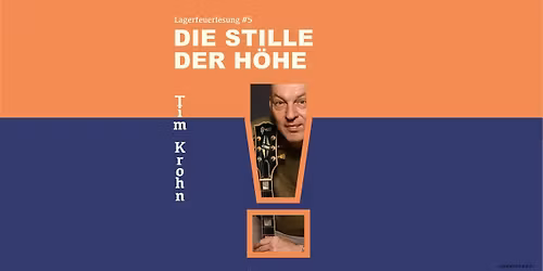 Lagerfeuerlesung #5: Die Stille der H\u00f6he