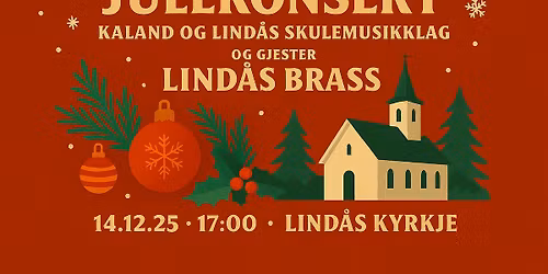 Julekonsert Kaland og Lind\u00e5s Skulemusikklag. Gjester Lind\u00e5s Brass