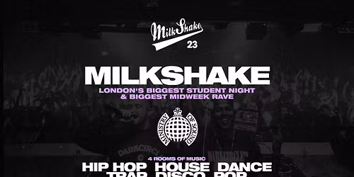 Milkshake, Ministry of Sound | London's Biggest Student Night \ud83d\udd25 March 24th 2026 \ud83c\udf0d