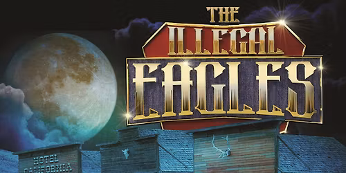 Illegal Eagles - The Hotel California Tour