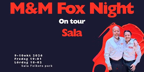M&M Fox Night - Sala Folkets Park 2026