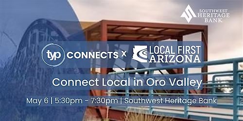 TYP Connects | Connect Local in Oro Valley with Local First Arizona