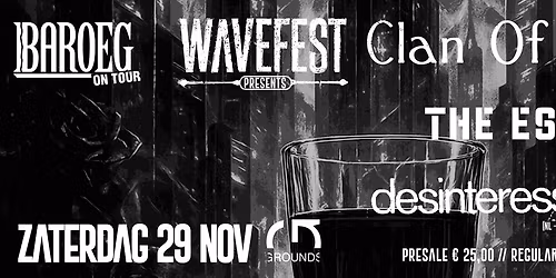 Baroeg On Tour @ Grounds: Wavefest presents: Clan Of Xymox + The Essence + Desinteresse