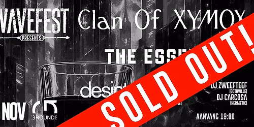 SOLD OUT: Baroeg On Tour @ Grounds: Wavefest presents: Clan Of Xymox + The Essence + Desinteresse