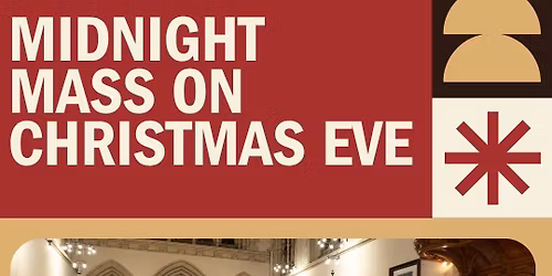 Midnight  Mass on Christmas Eve. Wednesday 24th 11.30pm