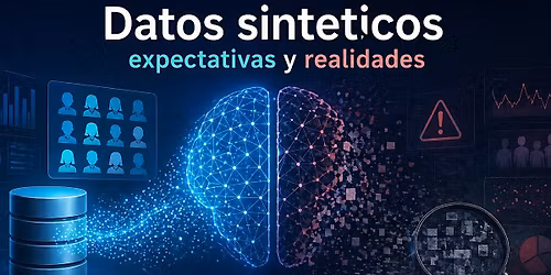 Datos sint\u00e9ticos: expectativas y realidades