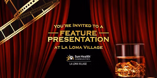 You're Invited To A Feature Presentation - A Father\u2019s Day Celebration at La Loma Village