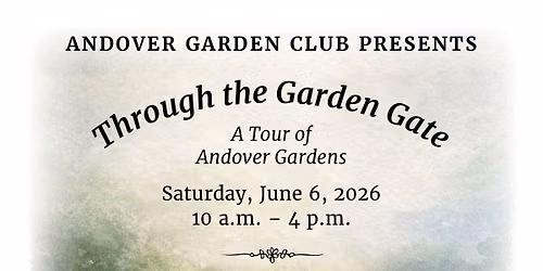 Andover Garden Club Garden Tour \u201cThrough the Garden Gate\u201d