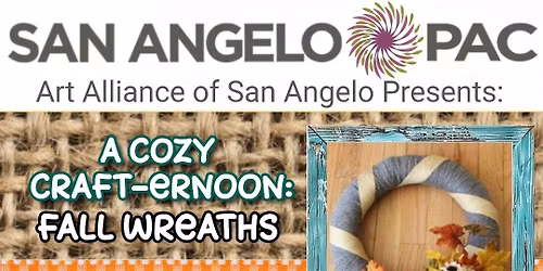 San Angelo Art Alliance presents: a Cozy Craft-ernoon