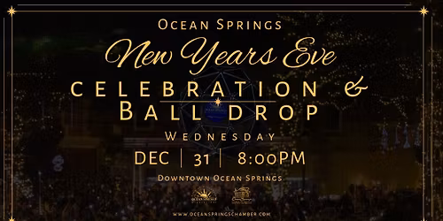 Ocean Springs New Years Eve Celebration & Ball Drop