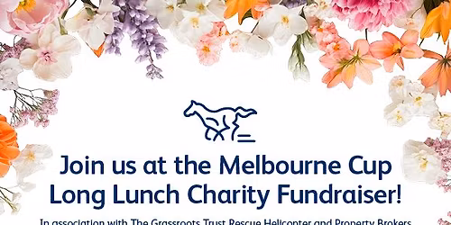 Grassroots Trust Rescue Helicopter Melbourne Cup Long Lunch