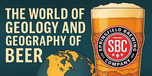 The World of Geology And Beer.  A seminar for beer lovers!