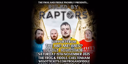 RULED BY RAPTORS \/\/ THE ME! ME! MES? \/\/ DEADLY NIGHTSHADE