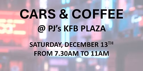 Cars and Coffee @ PJ's Coffee KFB Plaza
