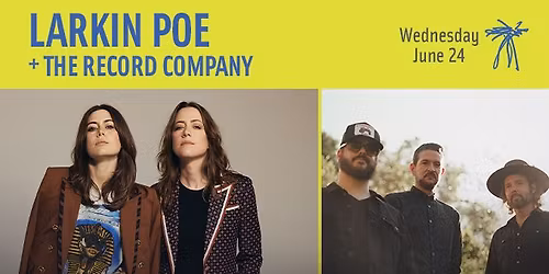 Larkin Poe + The Record Company