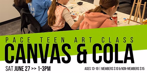 PACE | Canvas & Cola: Teen Painting