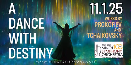 A Dance with Destiny \u2013 Minot Symphony 100th Season