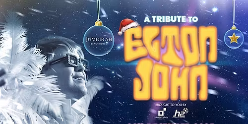 A Tribute to Elton John LIVE at the Jumeirah Beach Hotel Theatre