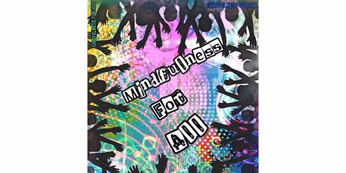 Mindfulness For All