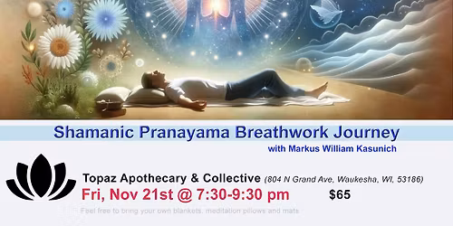 Shamanic Pranayama Breathwork Journey w\/ Markus Kasunich 