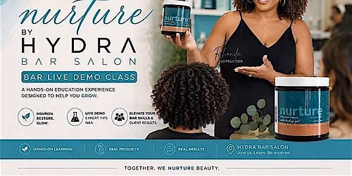 Nurture by Hydra Bar Salon: Live Demo Class