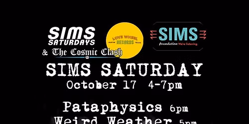 SIMS Saturdays 10\/17 ft: Pataphysics, Weird Weather, K Boswell at Love Wheel Records