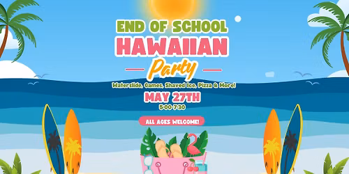End of School Hawaiian Party