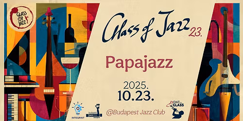 Glass of Jazz vol. 23. \u2605 PAPAJAZZ \u2605 Egy este a Borok & a Jazz szerelmeseinek