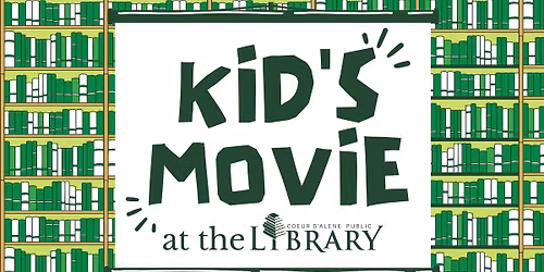 Kids Movie at the Library (Rated PG)