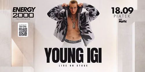 YOUNG IGI \u2606 ENERGY 2000 PRZYTKOWICE