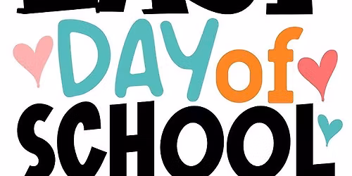 Last Day of the 25-26 School Year
