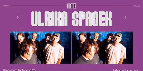 ULRIKA SPACEK | La Maroquinerie, Paris