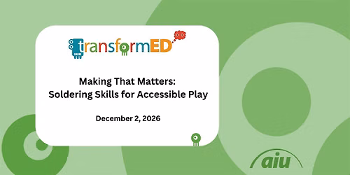 Making That Matters: Soldering Skills for Accessible Play