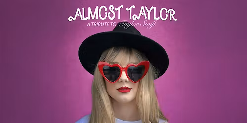 Almost Taylor - Taylor Swift Tribute
