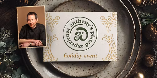 Anthony\u2019s Plated Experience: Christmas Edition