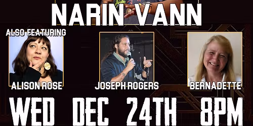 Christmas Eve Comedy Show w\/Headliner Narin Vann!