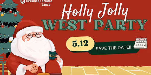 Holly Jolly West Party - SAVE THE DATE!