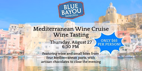 Wine Tasting at Blue Bayou: Mediterranean Wine Cruise