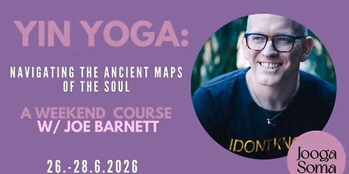 Yin Yoga: Navigating the ancient maps of the soul