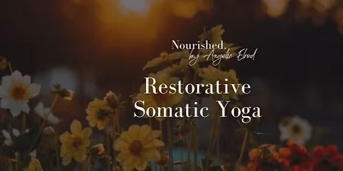 Restorative Somatic Yoga Tuesday Morning