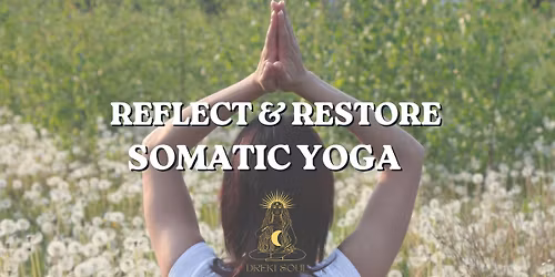 Reflect & Restore Somatic Yoga