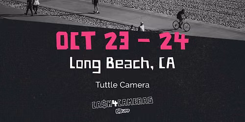 CASH4CAMERAS at Tuttle Camera in Long Beach!