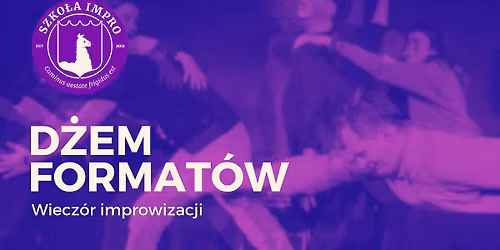D\u017cem Format\u00f3w: wiecz\u00f3r Szko\u0142y Impro