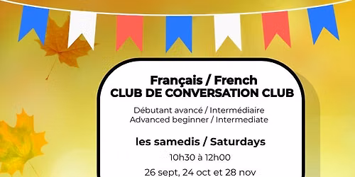Club de Conversation en fran\u00e7ais \/ French Conversation Club