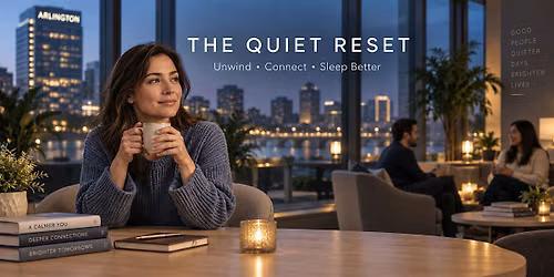 The Quiet Reset Arlington: Unwind, Connect & Sleep Better